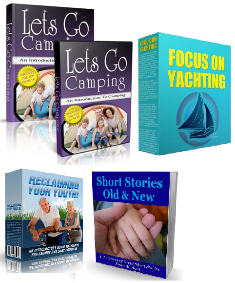 Bundle of Reclaiming Your Youth, Focus On Yachting, Lets Go Camping and  Short Stories Old and New